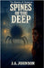 Spines of the Deep by J. a. Johnson
