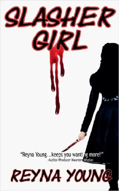 Slasher Girl by Gillette, Reyna