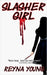 Slasher Girl by Gillette, Reyna