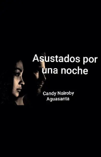 Asustados por una noche by Candy Nairoby Aguasanta