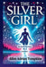 The Silver Girl: Epic Fantasy for a Musical by Allen Adrian Tompkins
