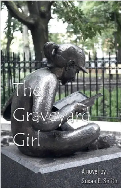 The Graveyard Girl by Susan E. Smith