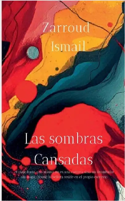 Las sombras Cansadas by Ismail, Zarroud