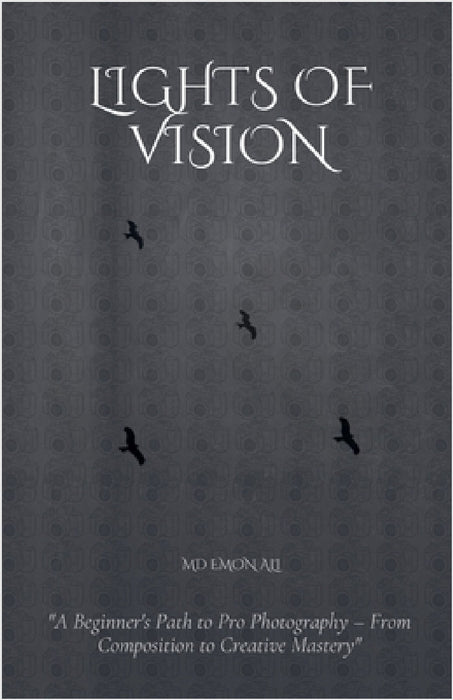 Lights Of Vision by MD Emon Ali