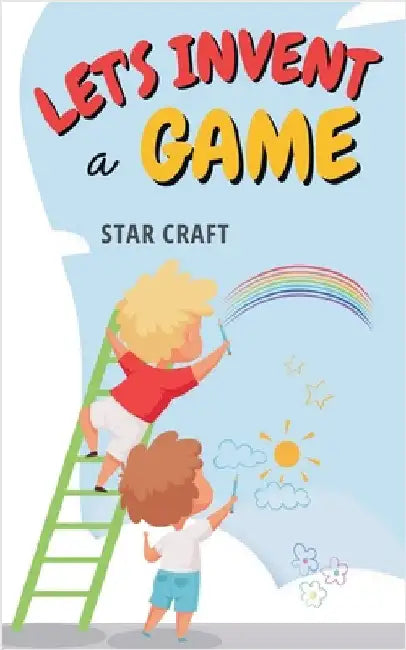 Let's Invent a Game by Craft, Star