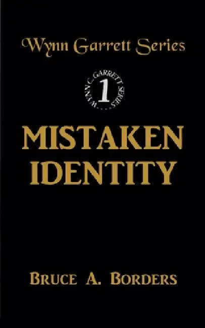 Mistaken Identity by Bruce A. Borders