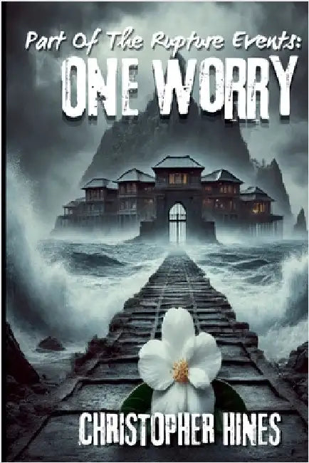 One Worry by Christopher Hines