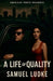 A Life of Quality by Samuel Ludke