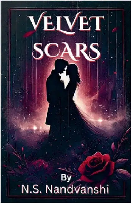Velvet Scars by Nandvanshi, N. S.