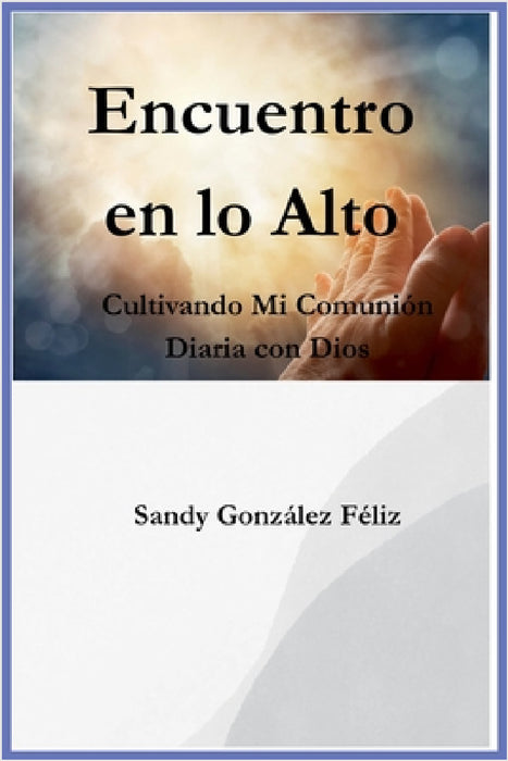 Encuentro en lo Alto by Sandy Gonzalez Feliz