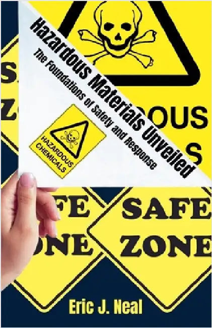 Hazardous Materials Unveiled by Eric J. Neal