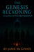 The Genesis Reckoning by Jamie McGinnis