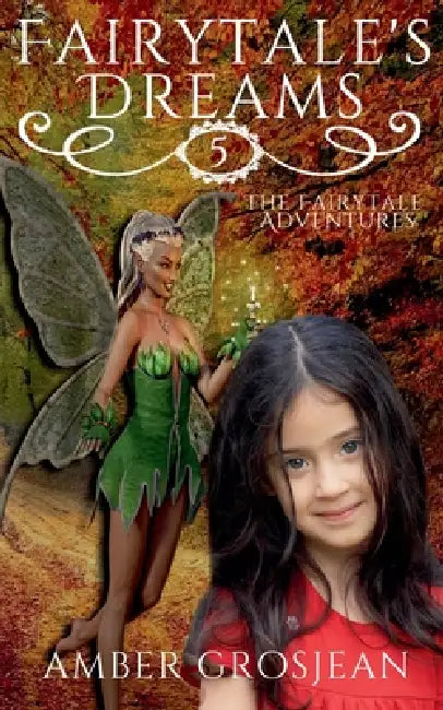 Fairytale's Dreams by Amber Grosjean