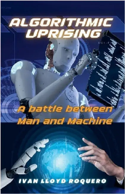 Algorithmic Uprising by Ivan Lloyd Roquero