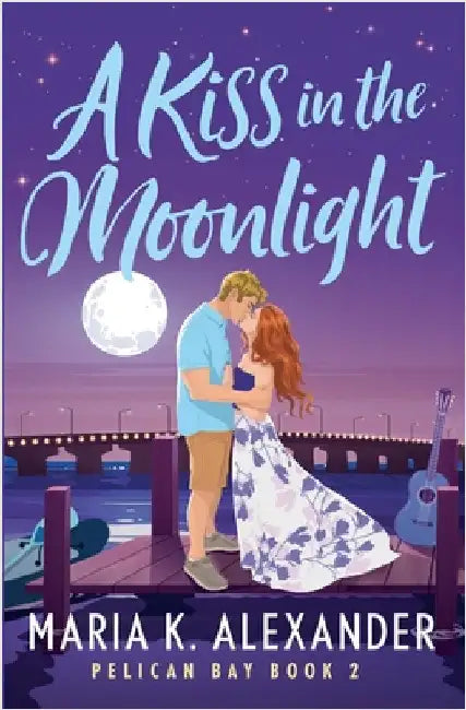 A Kiss in the Moonlight by Maria K. Alexander
