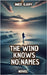 The Wind Knows No Names by Imed Ilahy