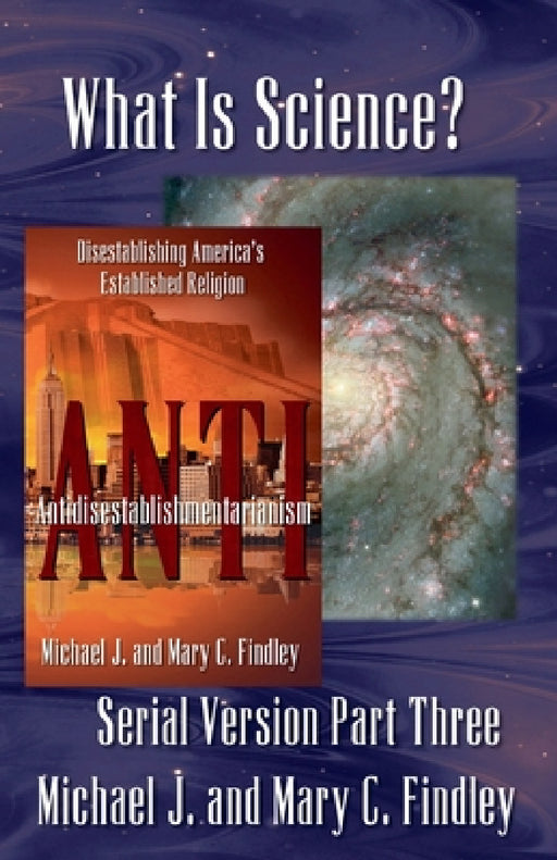 What Is Science? by Michael J. Findley, Mary C. Findley