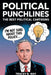 Political Punchlines: The Best Political Cartoons by Tracey D. Way