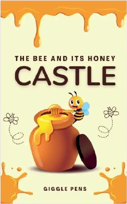 The Bee and its Honey Castle by Giggle Pens