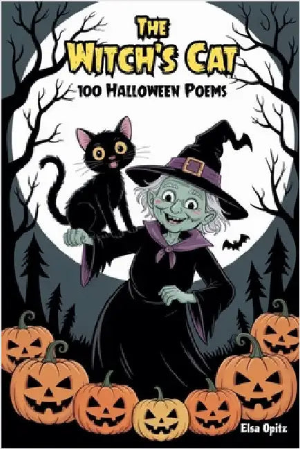 The Witch's Cat: 100 Halloween Poems by Opitz, Elsa