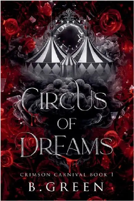 Circus of Dreams by Green, B.