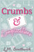 Crumbs and Complications by L. M. Southwick