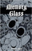 Memory Glass by Arlequin Ward