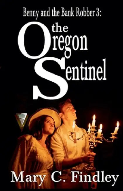 The Oregon Sentinel by Mary C. Findley