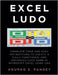 AI-powered Excel Ludo: Complete Code and Easy Instructions to Create a Fully Functional, Advanced and AI-powered Ludo Game in Microsoft Excel using VB by Anurag Pandey