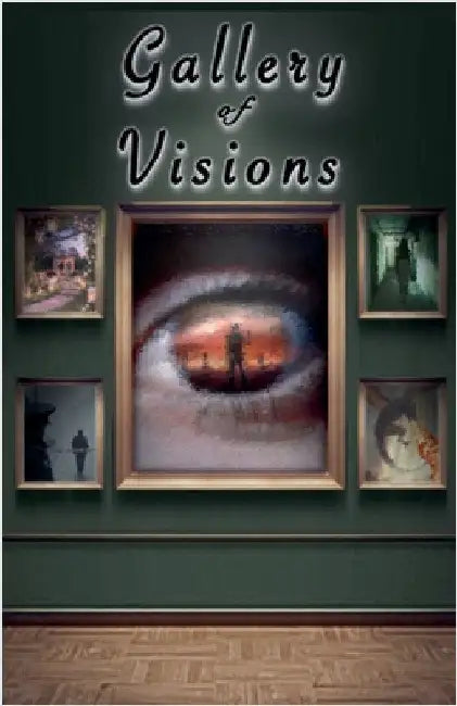 Gallery of Visions by Brailey, Amy
