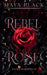 Rebel Rose by Maya Black