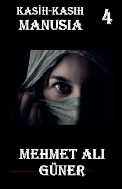 Kasih-Kasih Manusia-4 by Mehmet Alİ Güner