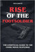 Rise of the Footsoldier - The Unofficial Guide to the Crime Movie Franchise by Nick Wolfe
