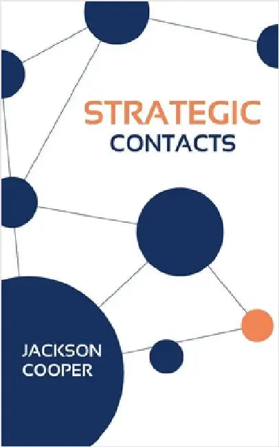 Strategic Contacts by Cooper, Jackson