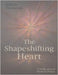 The Shapeshifting Heart by Thompson, Makitia