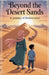Beyond the Desert Sands by Amina Rahman