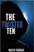 The Twisted Ten by Nalya Thomas
