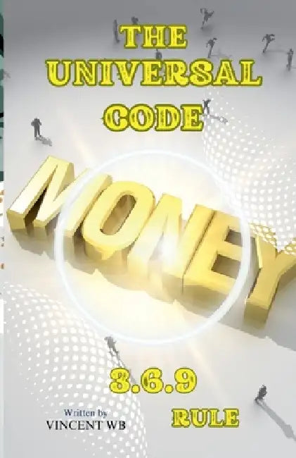 The Universal Code, 369 Rule by Vincent Wb