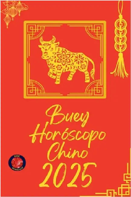 Buey Horóscopo Chino 2025 by Rubi, Alina