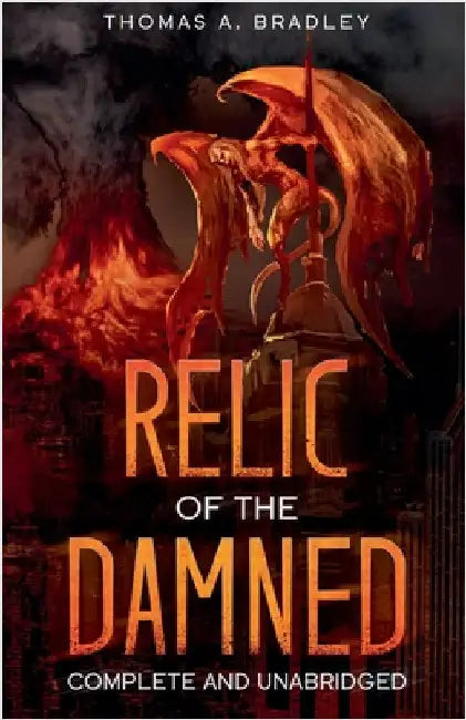 Relic of the Damned by Bradley, Thomas a.