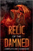 Relic of the Damned by Bradley, Thomas a.