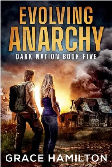 Evolving Anarchy by Grace Hamilton