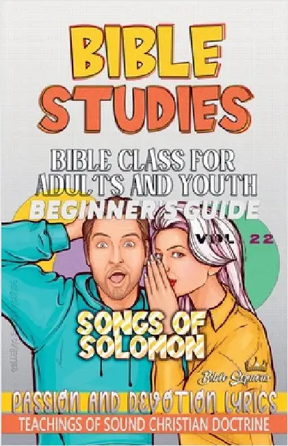 Bible Class for Adults and Youth: Beginner's Guide: Songs of Solomon by Bible Sermons