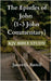 The Epistles of John (1-3 John KJV Commentary) by Battell, James