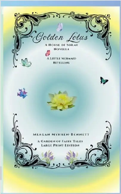 Golden Lotus: A Little Mermaid Retelling by Meagan Myhren-Bennett