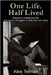 One Life, Half Lived by Alex Telman