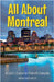 All About Montreal: A Kid's Guide to French Canada by Rasheed, Anam