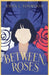 Between Roses by Enna L. Foxwood