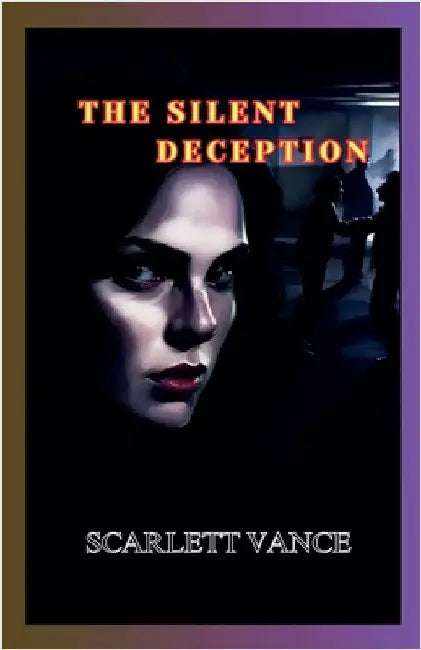 The Silent Deception by Vance, Scarlett