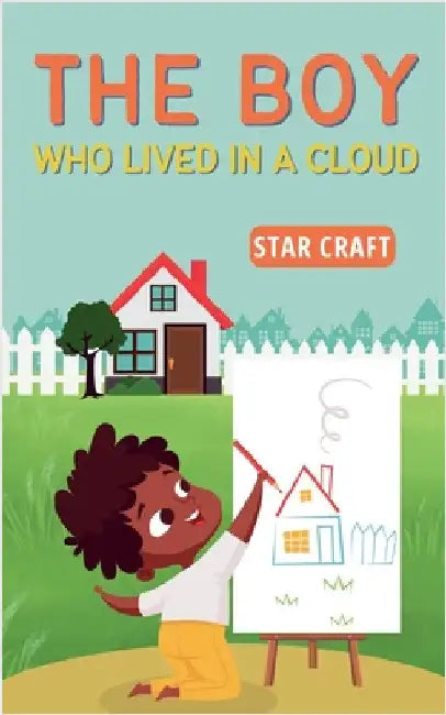 The Boy Who Lived in a Cloud by Craft, Star